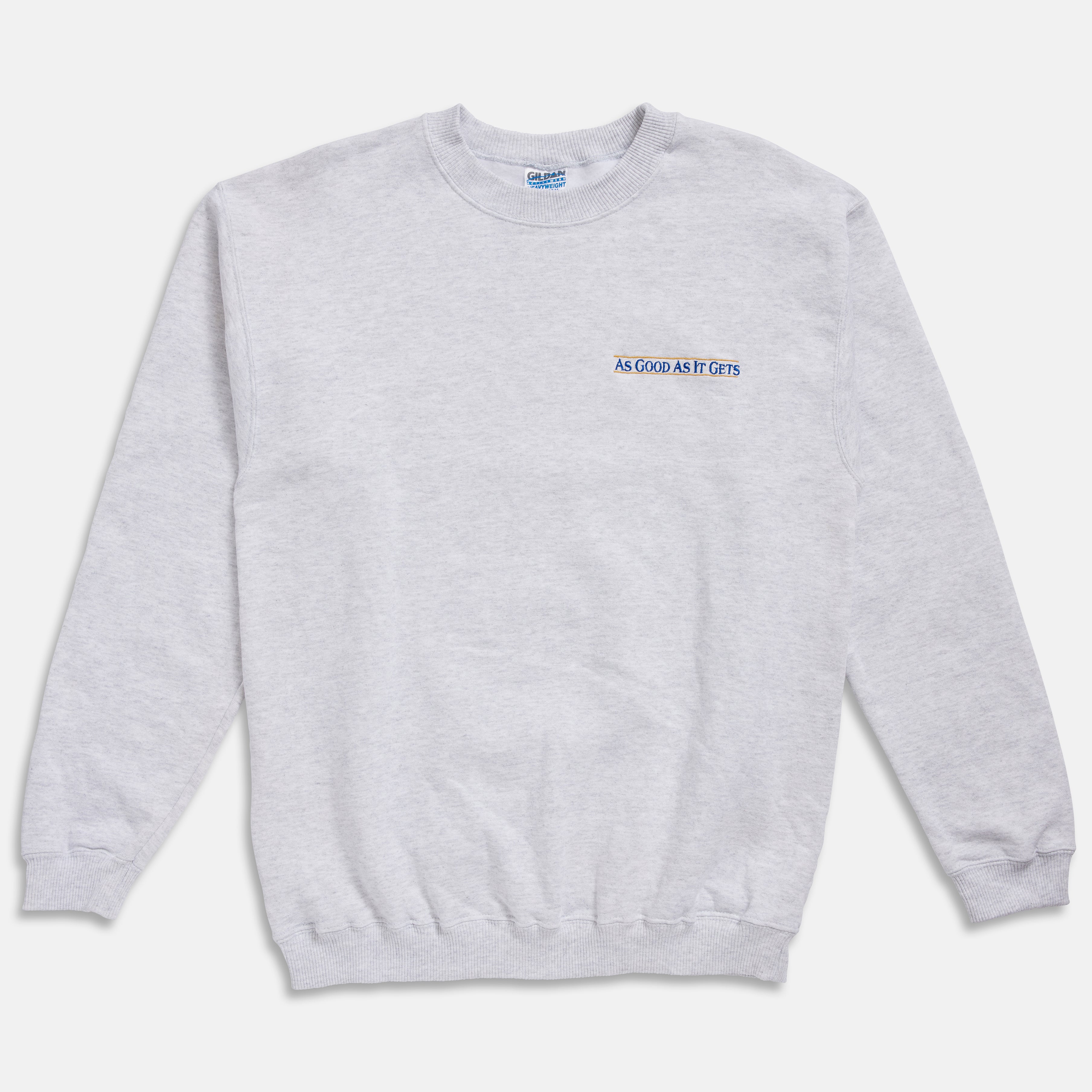 As Good As It Gets Crewneck